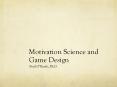 Motivation Science and Game Design PowerPoint PPT Presentation