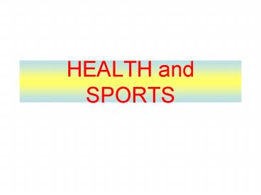 HEALTH and SPORTS