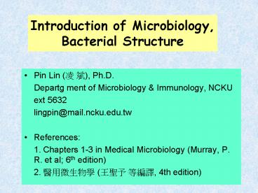 Introduction of Microbiology, Bacterial Structure