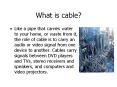 What is cable? PowerPoint PPT Presentation