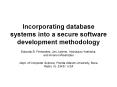 Incorporating database systems into a secure software development methodology PowerPoint PPT Presentation