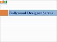 Great collection of Designer Bollywood sarees PowerPoint PPT Presentation