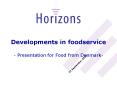Developments in foodservice - Presentation for Food from Denmark- PowerPoint PPT Presentation