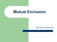 Mutual Exclusion PowerPoint PPT Presentation