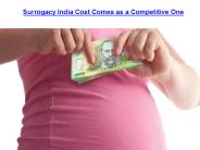 Surrogacy India Cost Comes as a Competitive One
