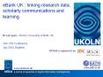 eBank UK - linking research data, scholarly communications and learning PowerPoint PPT Presentation