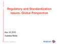 Regulatory and Standardization issues- Global Perspective PowerPoint PPT Presentation