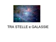 TRA STELLE e GALASSIE