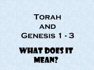 Torah and Genesis 1 - 3