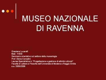 MUSEO NAZIONALE DI RAVENNA