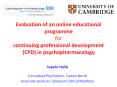 Evaluation of an online educational programme for continuing professional development (CPD) in psychopharmacology PowerPoint PPT Presentation