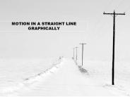 MOTION IN A STRAIGHT LINE GRAPHICALLY