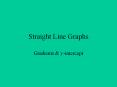Straight Line Graphs PowerPoint PPT Presentation
