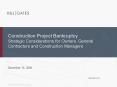 Construction Project Bankruptcy Strategic Considerations for Owners, General Contractors and Construction Managers PowerPoint PPT Presentation