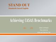 Achieving CASAS Benchmarks