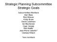 Strategic Planning Subcommittee Strategic Goals PowerPoint PPT Presentation