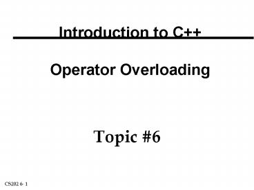 Introduction to C    Operator Overloading