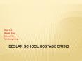 Beslan School Hostage Crisis PowerPoint PPT Presentation