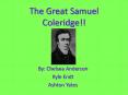 The Great Samuel Coleridge!! PowerPoint PPT Presentation