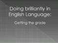 Doing brilliantly in English Language: PowerPoint PPT Presentation