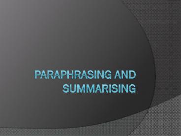 Paraphrasing and Summarising