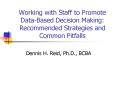 Working with Staff to Promote Data-Based Decision Making: Recommended Strategies and Common Pitfalls PowerPoint PPT Presentation