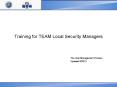 Training for TEAM Local Security Managers PowerPoint PPT Presentation