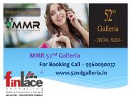 MMR SAHA 52nd Galleria Sector 52 Noida