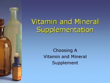 Vitamin and Mineral Supplementation