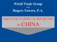 World Trade Group and Rogers Towers, P.A. PowerPoint PPT Presentation