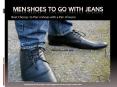 Men Shoes To Go With Jeans by Lavishcoupon PowerPoint PPT Presentation