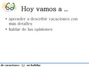 Hoy vamos a ..