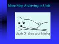 Mine Map Archiving in Utah PowerPoint PPT Presentation