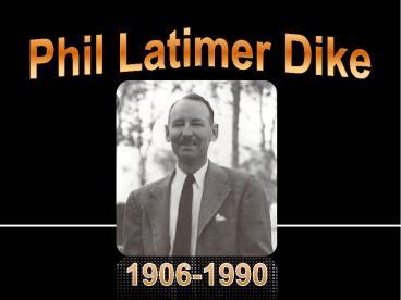 Phil Latimer Dike