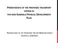 Presentation of the proposed transport system in the new Kampala Physical Development Plan PowerPoint PPT Presentation