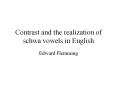 Contrast and the realization of schwa vowels in English PowerPoint PPT Presentation