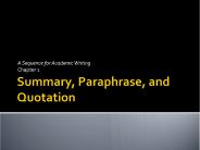 Summary, Paraphrase, and Quotation