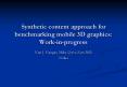Synthetic content approach for benchmarking mobile 3D graphics: Work-in-progress PowerPoint PPT Presentation