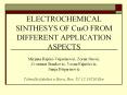 ELECTROCHEMICAL%20SINTHESYS%20OF%20Cu2O%20FROM%20DIFFERENT%20APPLICATION%20ASPECTS PowerPoint PPT Presentation