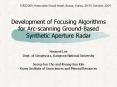 Development of Focusing Algorithms for Arc-scanning Ground-Based Synthetic Aperture Radar PowerPoint PPT Presentation