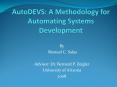 AutoDEVS: A Methodology for Automating Systems Development PowerPoint PPT Presentation