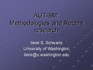 AUTISM: Methodologies and Recent research