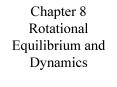 Chapter 8 Rotational Equilibrium and Dynamics PowerPoint PPT Presentation