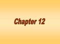 Chapter Twelve PowerPoint PPT Presentation