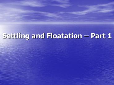 Settling and Floatation 