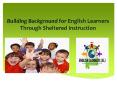 Building Background for English Learners Through Sheltered Instruction PowerPoint PPT Presentation