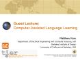 Guest Lecture: Computer-Assisted Language Learning PowerPoint PPT Presentation