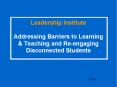 Leadership Institute Addressing Barriers to Learning PowerPoint PPT Presentation