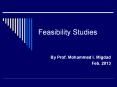 Feasibility Studies PowerPoint PPT Presentation