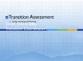 Transition Assessments Matrix    Great Prairie AEA Transition Coordinators PowerPoint PPT Presentation